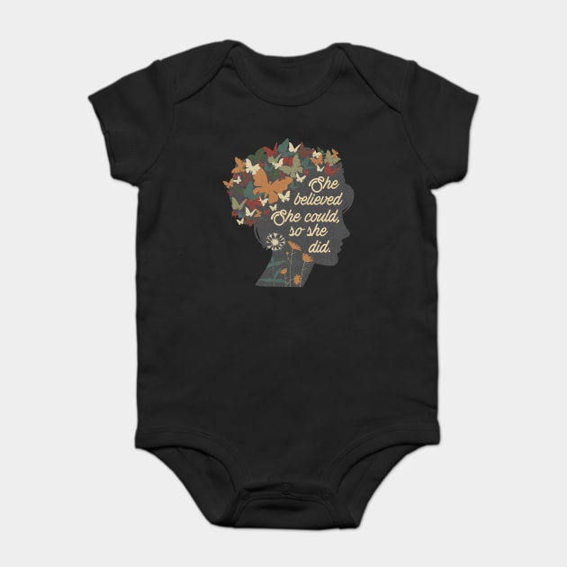 She Believed She Could So She Did Baby Bodysuit by The WYLD Tribe